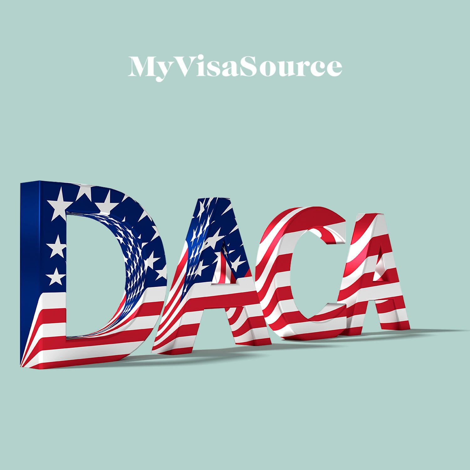 3d letters spelling daca my visa source