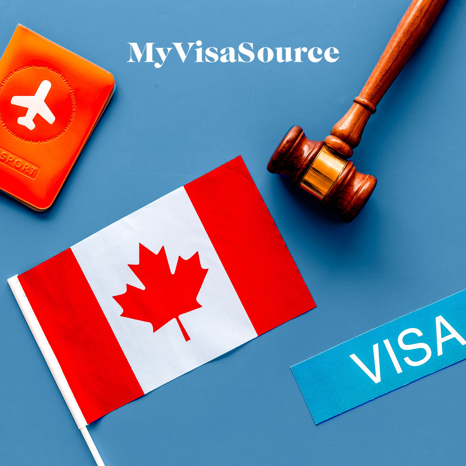 canadian flag visa passport and judges gavel my visa source